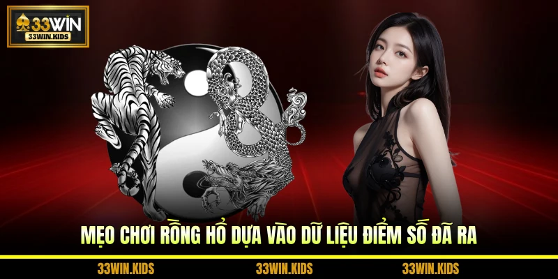 Mẹo chơi Rồng Hổ dựa vào dữ liệu điểm số đã ra